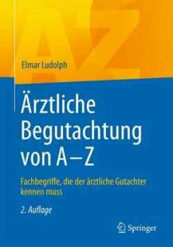 Ärztliche Begutachtung von A - Z