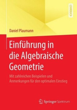 Einführung in die Algebraische Geometrie