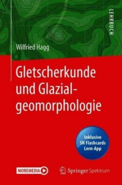 Gletscherkunde und Glazialgeomorphologie, m. 1 Buch, m. 1 E-Book