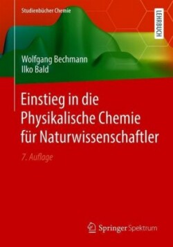 Einstieg in die Physikalische Chemie für Naturwissenschaftler