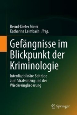 Gefängnisse im Blickpunkt der Kriminologie