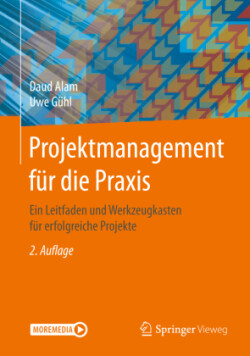 Projektmanagement für die Praxis