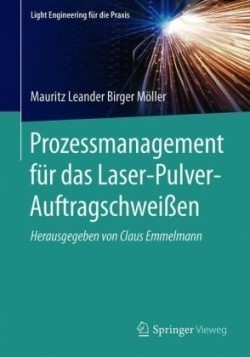 Prozessmanagement für das Laser-Pulver-Auftragschweißen