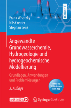 Angewandte Grundwasserchemie, Hydrogeologie und hydrogeochemische Modellierung, m. 1 Buch, m. 1 E-Book