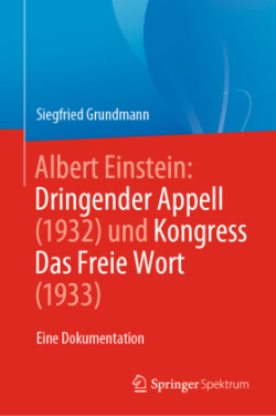 Albert Einstein Dringender Appell (1932) und Kongress Das Freie Wort (1933)