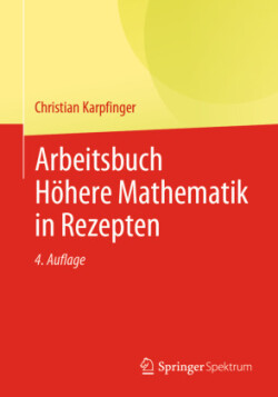 Arbeitsbuch Höhere Mathematik in Rezepten