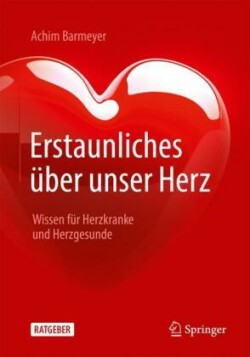 Erstaunliches über unser Herz