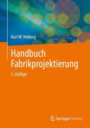 Handbuch Fabrikprojektierung, m. 1 Buch, m. 1 E-Book, 2 Teile