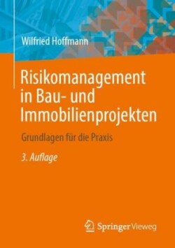 Risikomanagement in Bau- und Immobilienprojekten