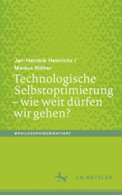 Technologische Selbstoptimierung – wie weit dürfen wir gehen?