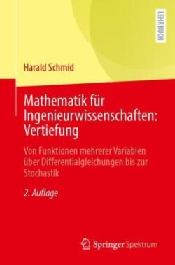 Mathematik für Ingenieurwissenschaften: Vertiefung