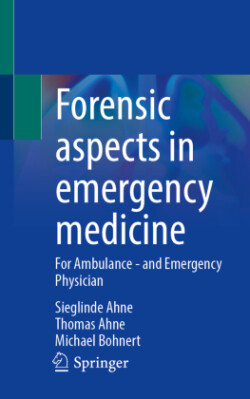 Forensic aspects in emergency medicine