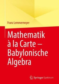 Mathematik à la Carte – Babylonische Algebra 