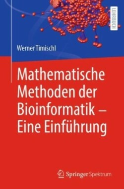 Mathematische Methoden der Bioinformatik - Eine Einführung