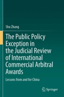 Public Policy Exception in the Judicial Review of International Commercial Arbitral Awards