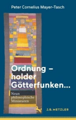 Ordnung – holder Götterfunken…