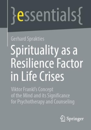 Spirituality as a Resilience Factor in Life Crises