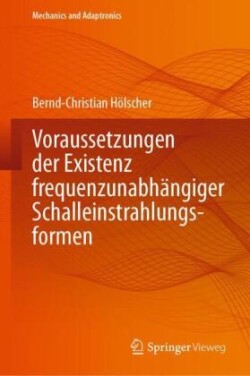 Voraussetzungen der Existenz frequenzunabhängiger Schalleinstrahlungsformen