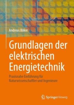Grundlagen der elektrischen Energietechnik