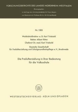 Die Freilufterziehung in ihrer Bedeutung für die Volksschule