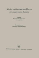 Beiträge zu Gegenwartsproblemen der Angewandten Statistik