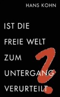 Ist die freie Welt zum Untergang verurteilt?