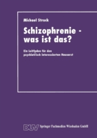 Schizophrenie — was ist das?