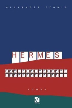 Hermes und die goldene Denkmaschine Roman