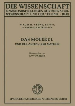 Das Molekül und der Aufbau der Materie