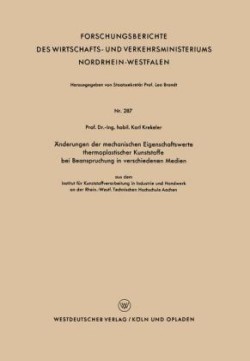 Änderungen der mechanischen Eigenschaftswerte thermoplastischer Kunststoffe bei Beanspruchung in verschiedenen Medien