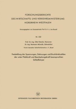 Feststellung der Spannungen, Dehnungen und Bruchdrehzahlen der unter Fliehkraft und Bearbeitungskraft beanspruchten Schleifkörper