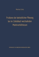 Probleme der betrieblichen Planung bei im Zeitablauf wechselnden Marktverhältnissen