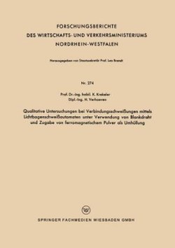 Qualitative Untersuchungen bei Verbindungsschweißungen mittels Lichtbogenschweißautomaten unter Verwendung von Blankdraht und Zugabe von ferromagnetischem Pulver als Umhüllung