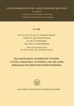 Das metallurgische und elektrische Verhalten von Koks, insbesondere von Erzkoks, unter den realen Bedingungen des elektrischen Niederschachtofens