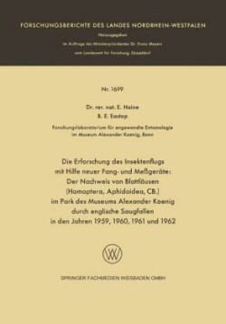 Die Erforschung des Insektenflugs mit Hilfe neuer Fang- und Meßgeräte: Der Nachweis von Blattläusen (Homoptera, Aphidoidea, CB.) im Park des Museums Alexander Koenig durch englische Saugfallen in den Jahren 1959, 1960, 1961 und 1962