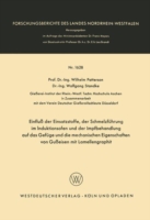 Einfluß der Einsatzstoffe, der Schmelzführung im Induktionsofen und der Impfbehandlung auf das Gefüge und die mechanischen Eigenschaften von Gußeisen mit Lamellengraphit