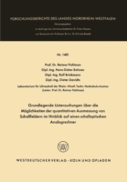 Grundlegende Untersuchungen über die Möglichkeiten der quantitativen Ausmessung von Schallfeldern im Hinblick auf einen schalloptischen Analogrechner