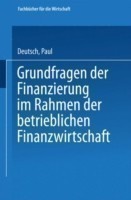 Grundfragen der Finanzierung im Rahmen der betrieblichen Finanzwirtschaft