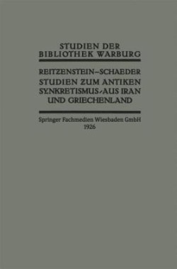 Studien zum Antiken Synkretismus aus Iran und Griechenland