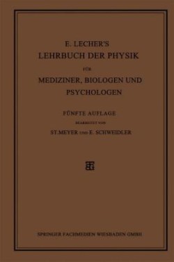 E. Lecher’s Lehrbuch der Physik für Mediziner, Biologen und Psychologen