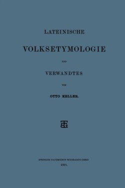 Lateinische Volksetymologie und Verwandtes