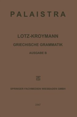 Griechische Grammatik Formenlehre / Satzlehre