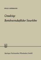 Grundzüge Betriebswirtschaftlicher Steuerlehre