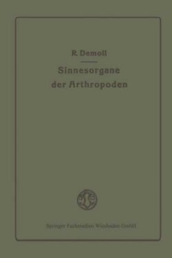 Die Sinnesorgane der Arthropoden ihr Bau und ihre Funktion