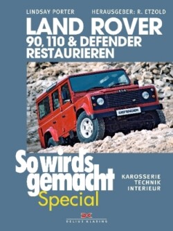 Land Rover 90, 110 & Defender restaurieren