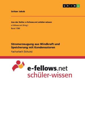 Stromerzeugung aus Windkraft und Speicherung mit Kondensatoren