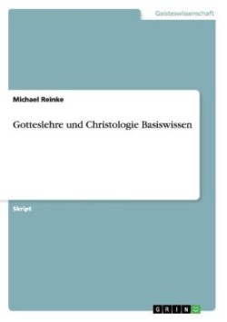 Gotteslehre und Christologie Basiswissen