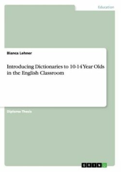 Introducing Dictionaries to 10-14 Year Olds in the English Classroom