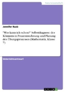 "Was kann ich schon?" Selbstdiagnose des Könnens in Prozentrechnung und Planung des Übungsprozesses (Mathematik, Klasse 7)