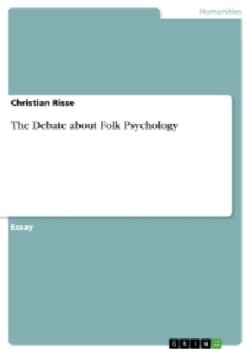 The Debate about Folk Psychology